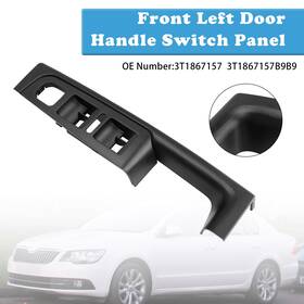 3t1867157b9b9 Darupsun Front Left Door Handle Switch Panel 3t1867157 For Skoda Superb 3t 2008-2015