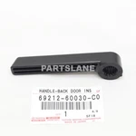 69212-60030-C0 Toyota Oem Genuine Handle, Back Door Inside. Fixed Price $16.25.