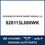Hyundai Azera Housing-front Door Inside Handle Oem New 826113L000WK. Fixed Price $92.33.