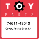 74611-48040 Toyota Cover, Assist Grip, Lh 7461148040, New Genuine Oem Part. Fixed Price $71.02.