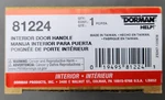 Dorman Front Right, Rear Interior Door Handle 81224. Fixed Price $13.98.