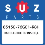 83130-76G01-R8H Suzuki Handle,side Dr Inside,l 8313076G01R8H, New Genuine Oem Pa. Fixed Price $32.96.