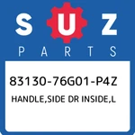 83130-76G01-P4Z Suzuki Handle,side Dr Inside,l 8313076G01P4Z, New Genuine Oem Pa. Fixed Price $36.25.