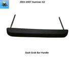 15237460 03 04 05 06 07 Hummer H2 Dash Grab Bar Handle. Fixed Price $59.00.