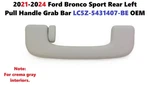 2021-2024 Ford Bronco Sport Rear Left Pull Handle Grab Bar LC5Z-5431407-BE Oem. Fixed Price $40.00.